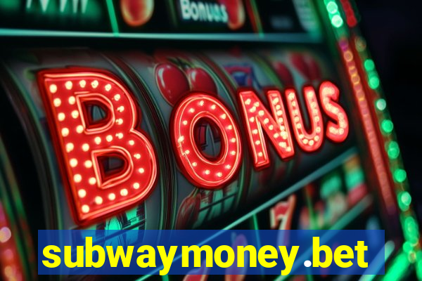 subwaymoney.bet