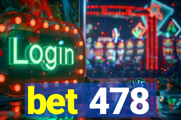 bet 478