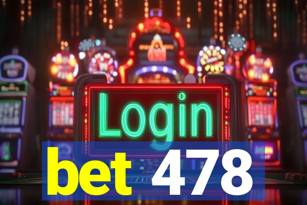 bet 478