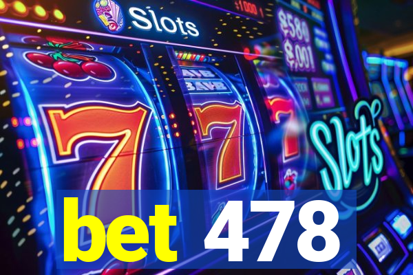 bet 478