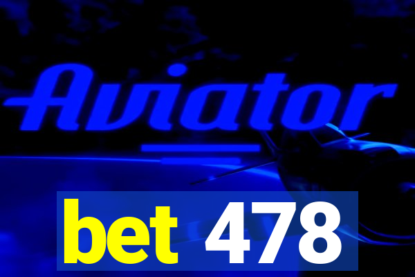 bet 478