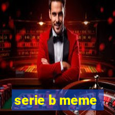 serie b meme