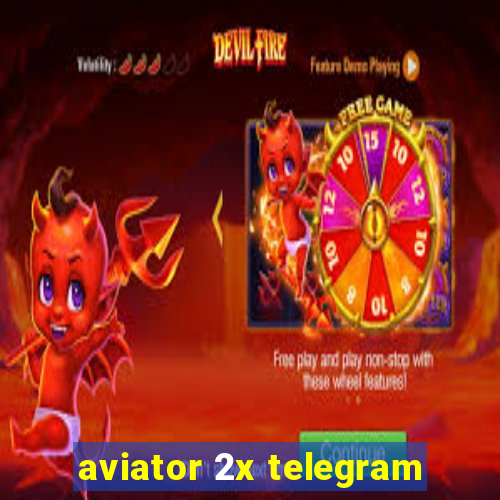 aviator 2x telegram