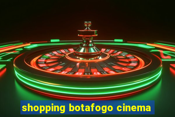 shopping botafogo cinema