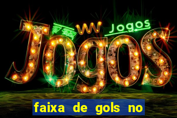 faixa de gols no jogo 2-3 o que significa