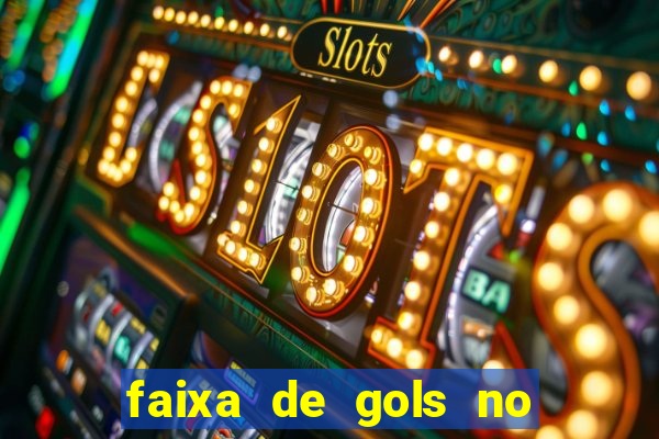 faixa de gols no jogo 2-3 o que significa