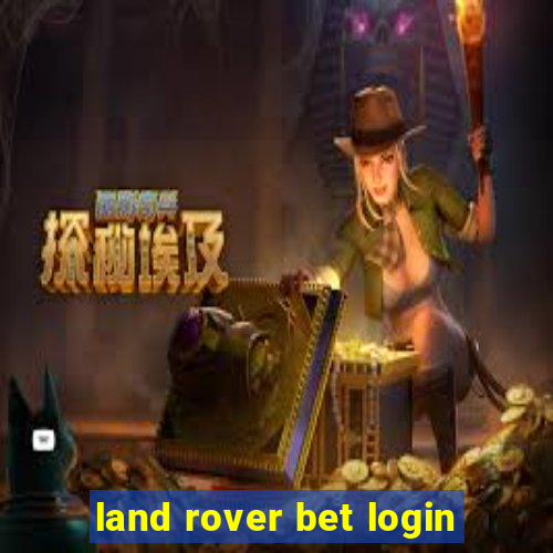 land rover bet login