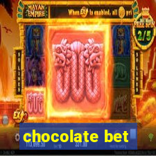 chocolate bet