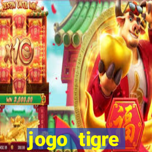 jogo tigre plataforma nova