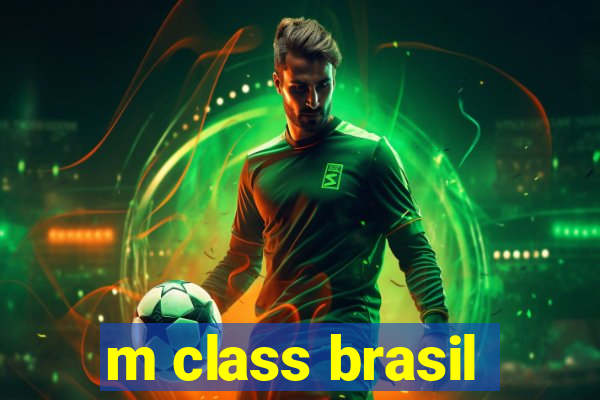 m class brasil