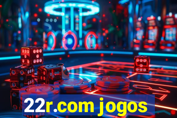 22r.com jogos