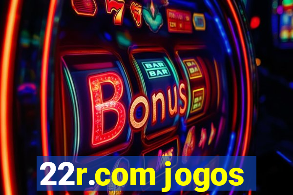 22r.com jogos