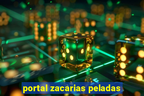 portal zacarias peladas