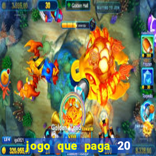 jogo que paga 20 reais para se cadastrar