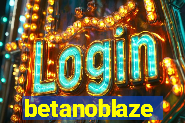 betanoblaze