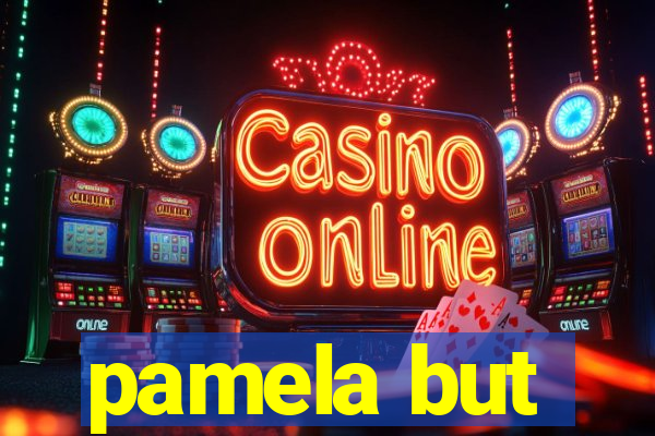 pamela but