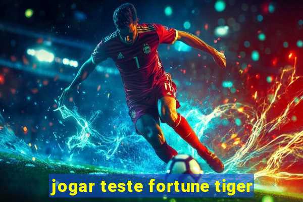 jogar teste fortune tiger