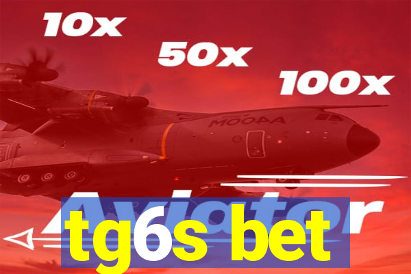 tg6s bet