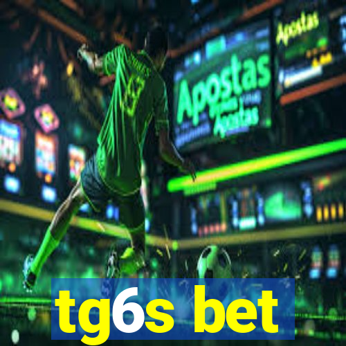 tg6s bet