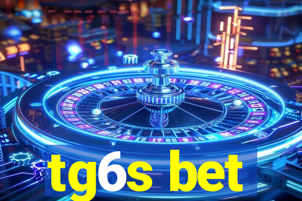 tg6s bet