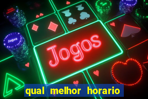 qual melhor horario para jogar na betano