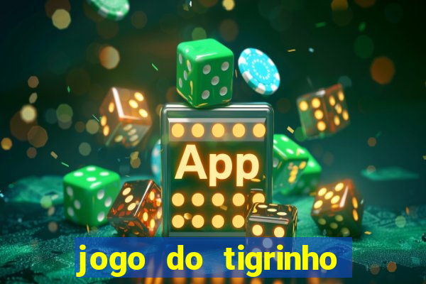 jogo do tigrinho pagando agora