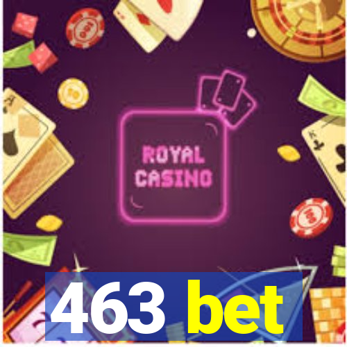 463 bet