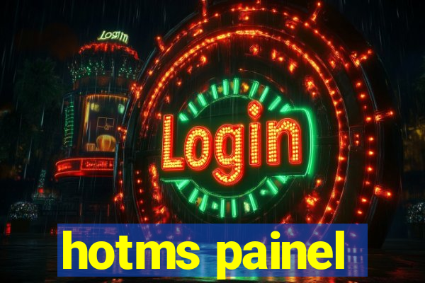 hotms painel