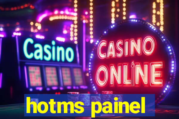 hotms painel