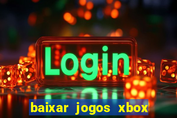 baixar jogos xbox 360 iso usando utorrent