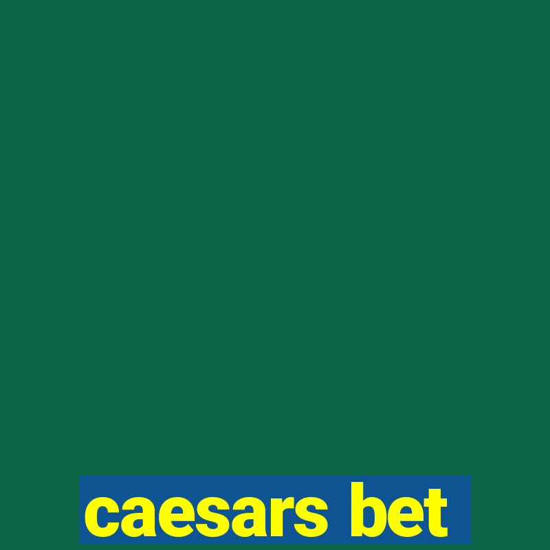 caesars bet