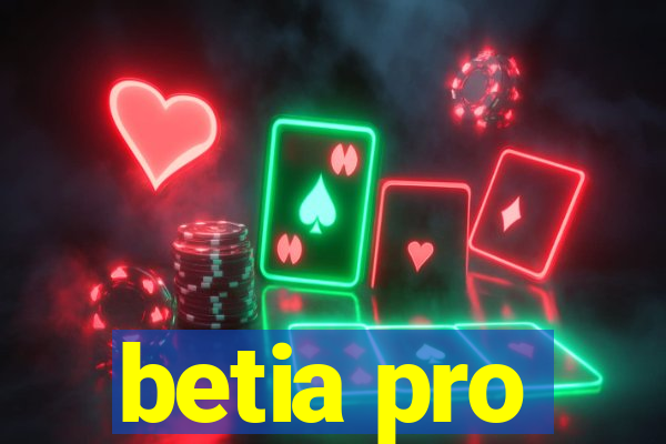 betia pro