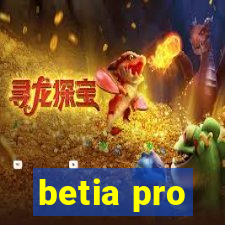 betia pro