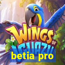 betia pro