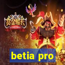 betia pro