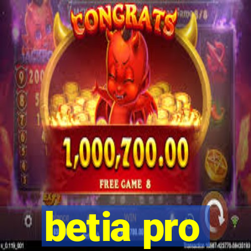 betia pro