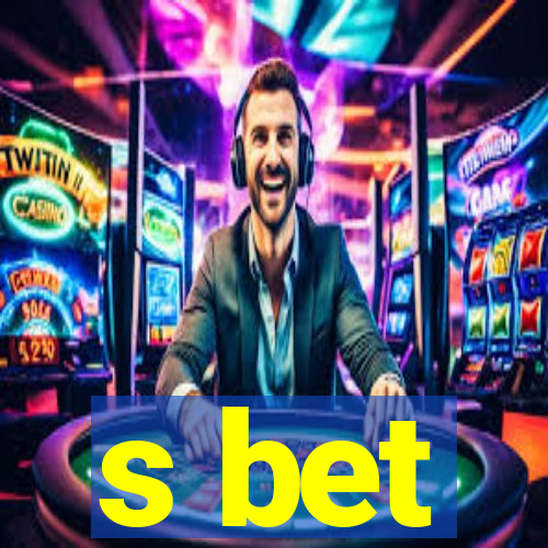 s bet