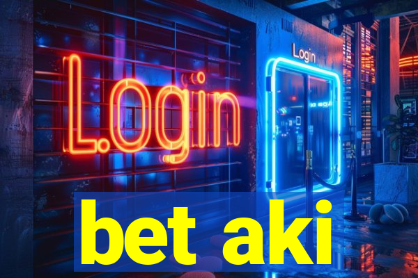 bet aki