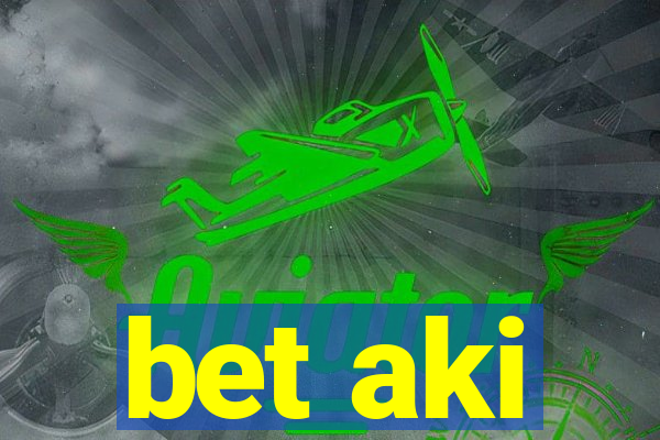 bet aki