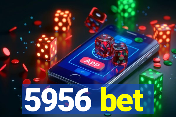 5956 bet