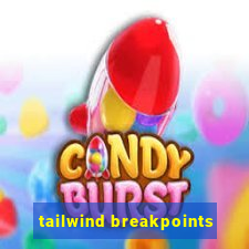 tailwind breakpoints