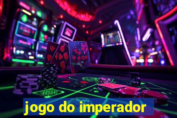 jogo do imperador