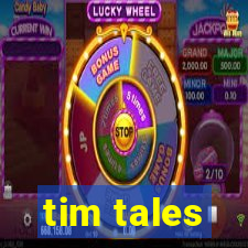 tim tales