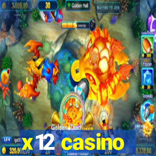 x12 casino