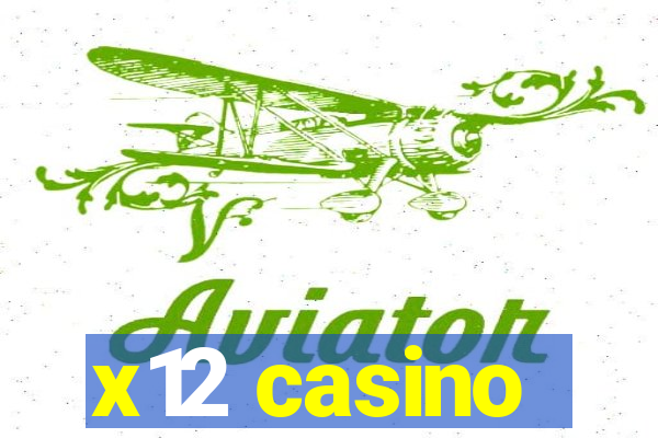 x12 casino