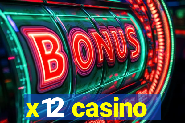 x12 casino