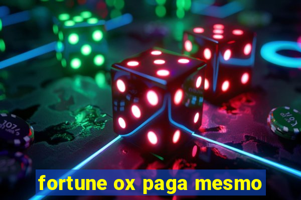 fortune ox paga mesmo