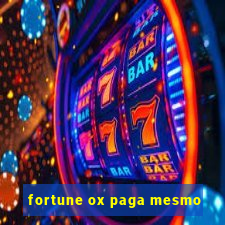 fortune ox paga mesmo