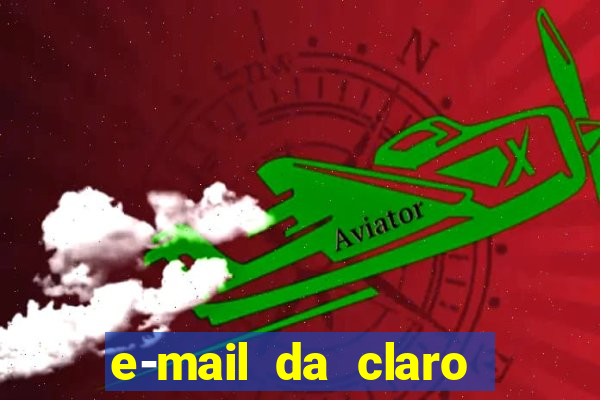 e-mail da claro para enviar comprovante de pagamento