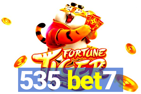 535 bet7